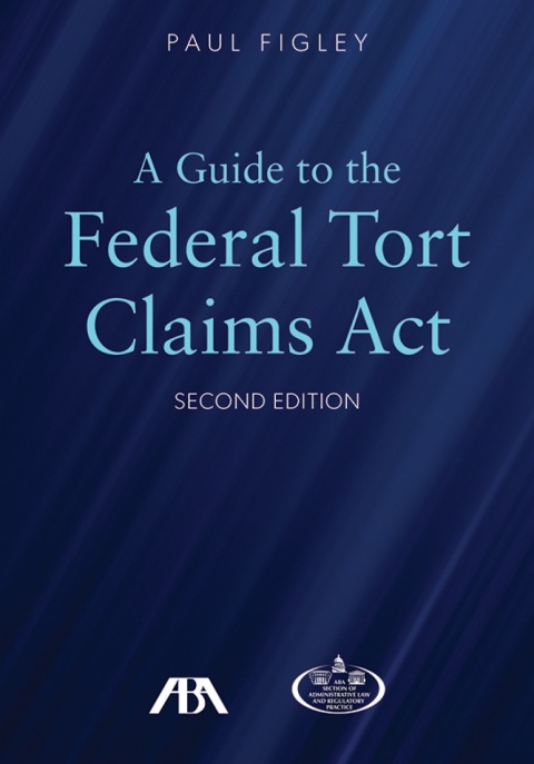 Cover image for book A Guide to the Federal Torts Claims Act