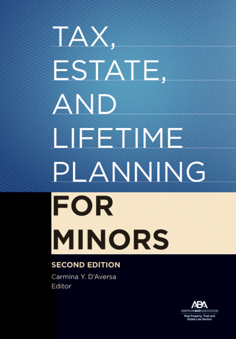 Cover image for book Tax, Estate, and Lifetime Planning for Minors