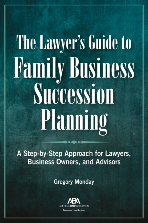 Cover image for book The Lawyer's Guide to Family Business Succession Planning