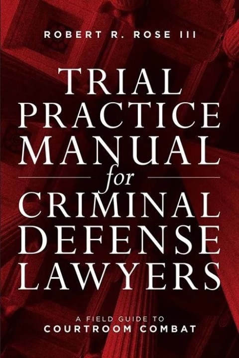Cover image for book Trial Practice Manual for Criminal Defense Lawyers