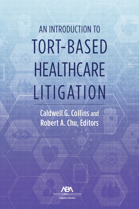 Cover image for book An Introduction to Tort-Based Healthcare Litigation