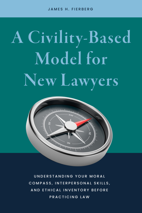 Cover image for book A Civility-Based Model For New Lawyers
