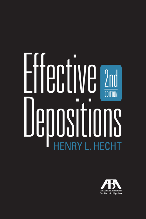 Cover image for book Effective Depositions, Second Edition