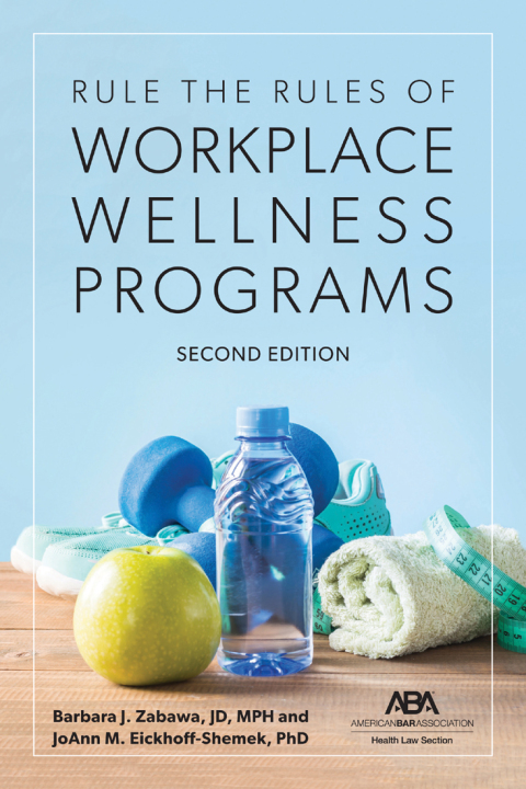 Cover image for book Rule the Rules of Workplace Wellness Programs