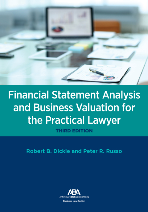 Cover image for book Financial Statement Analysis and Business Valuation for the Practical Lawyer, Third Edition
