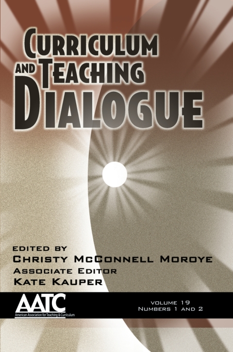 Cover image for book Curriculum and Teaching Dialogue Vol 19 Issue 1 & 2