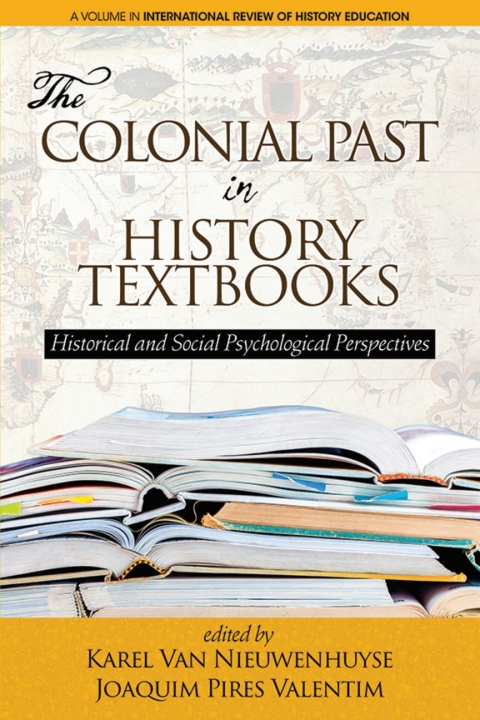 Cover image for book The Colonial Past in History Textbooks - Historical and Social Psychological Perspectives