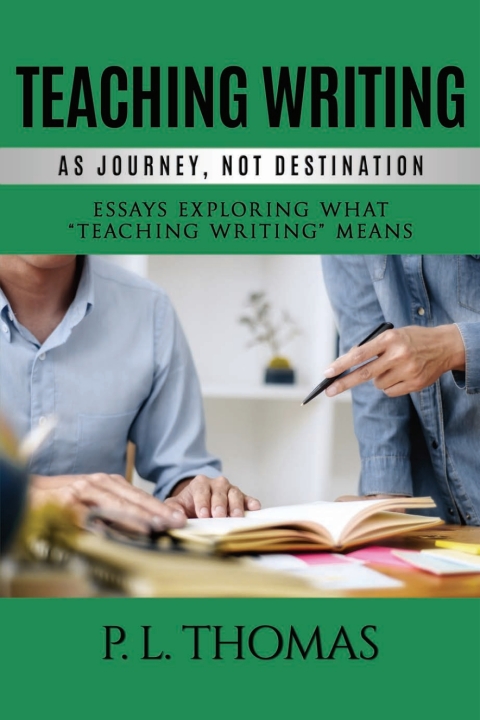 Cover image for book Teaching Writing as Journey, Not Destination