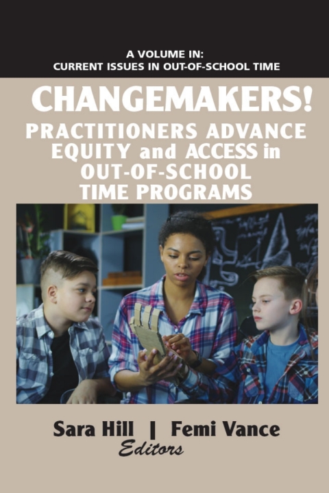 Cover image for book Changemakers! Practitioners Advance Equity and Access in Out-of-School Time Programs