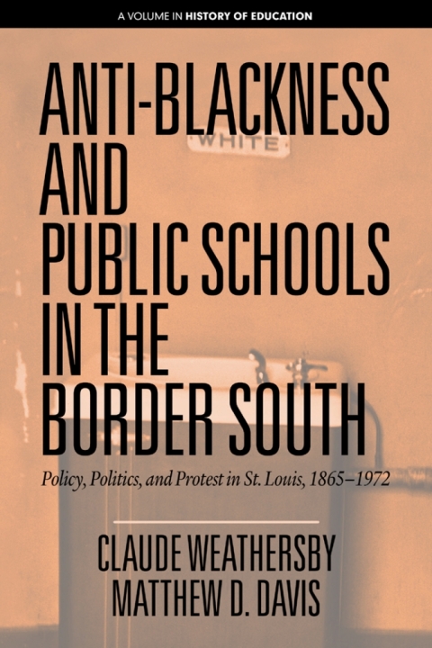 Cover image for book Anti-Blackness and Public Schools in the Border South
