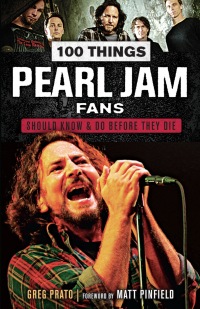 صورة الغلاف: 100 Things Pearl Jam Fans Should Know &amp; Do Before They Die 1st edition 9781629375403