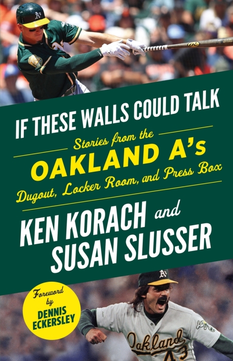 Cover image for book If These Walls Could Talk: Oakland A's