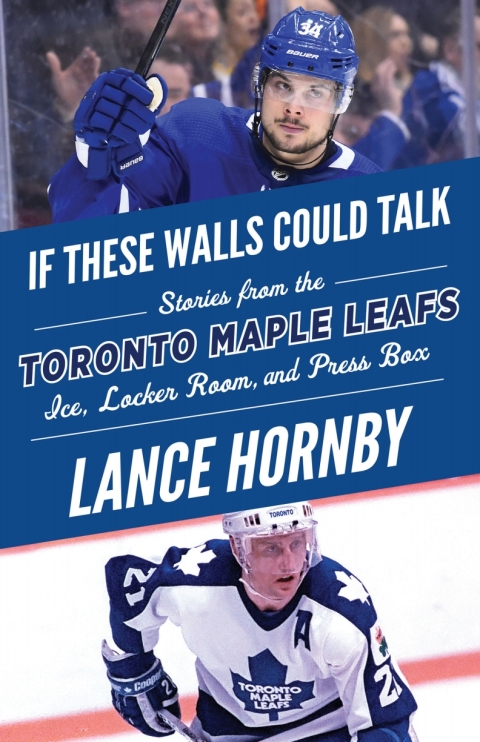 Cover image for book If These Walls Could Talk: Toronto Maple Leafs
