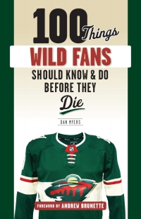 صورة الغلاف: 100 Things Wild Fans Should Know &amp; Do Before They Die 9781629375120