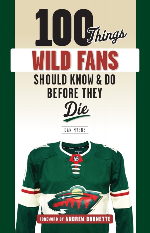 Cover image for book 100 Things Wild Fans Should Know &amp; Do Before They Die