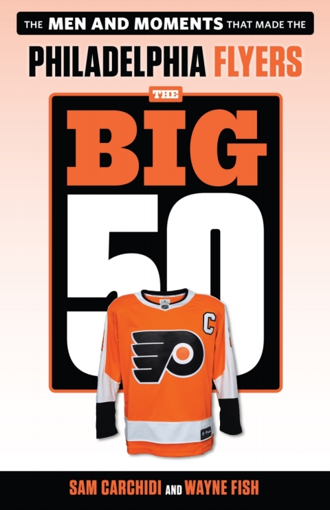 Cover image for book The Big 50: Philadelphia Flyers
