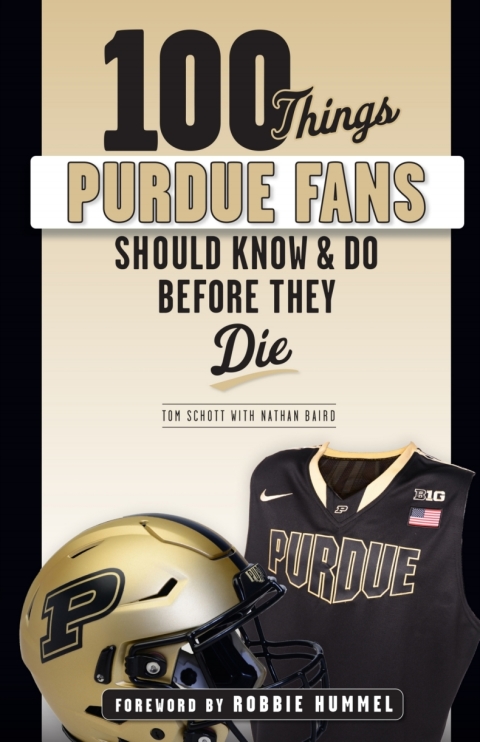 Cover image for book 100 Things Purdue Fans Should Know &amp; Do Before They Die