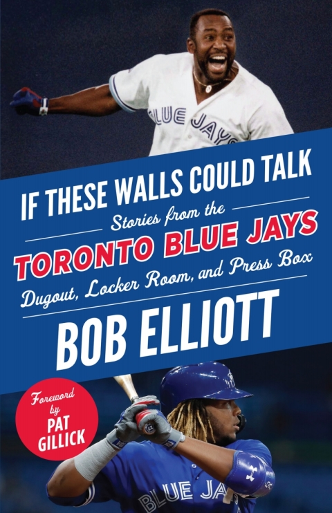 Cover image for book If These Walls Could Talk: Toronto Blue Jays
