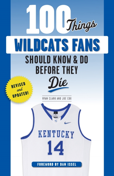 Cover image for book 100 Things Wildcats Fans Should Know &amp; Do Before They Die