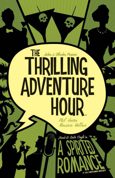 Cover image for book The Thrilling Adventure Hour: A Spirited Romance