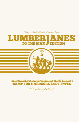 Lumberjanes To The Max Vol. 5
