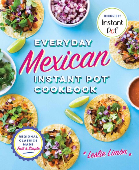 Cover image for book Everyday Mexican Instant Pot Cookbook