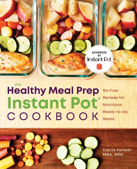 Cover image for book The Healthy Meal Prep Instant Pot® Cookbook