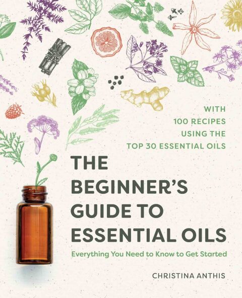 Cover image for book The Beginner's Guide to Essential Oils