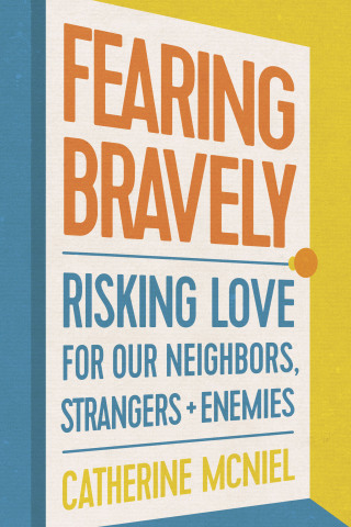 Fearing Bravely