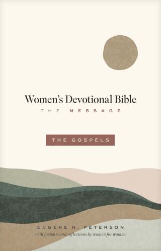 The Message Women’s Devotional Bible: The Gospels