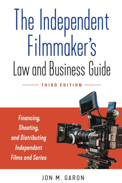 Cover image for book The Independent Filmmaker's Law and Business Guide