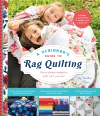صورة الغلاف: A Beginner's Guide to Rag Quilting 9781641701471