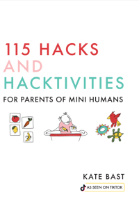 115 Hacks and Hacktivities for Parents of Mini Humans | 9781641707916, 9781641708234 | VitalSource