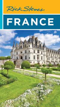 Rick Steves France 20th edition | 9781641714617, 9781641714624 ...