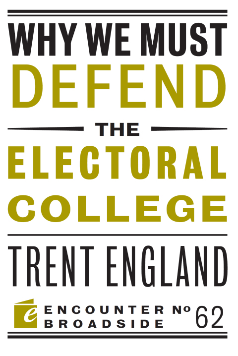 Cover image for book Why We Must Defend the Electoral College
