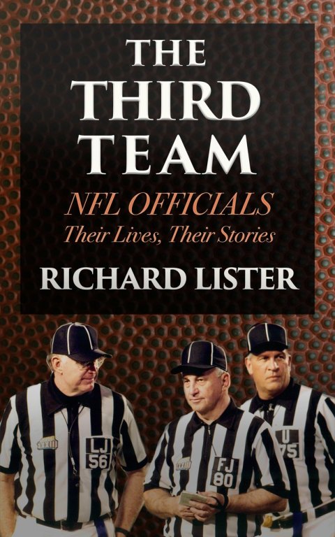 Cover image for book The Third Team: NFL Officials. Their Lives, Their Stories