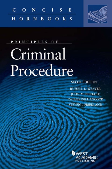 Cover image for book Weaver, Burkoff, Hancock, and Friedland's Principles of Criminal Procedure