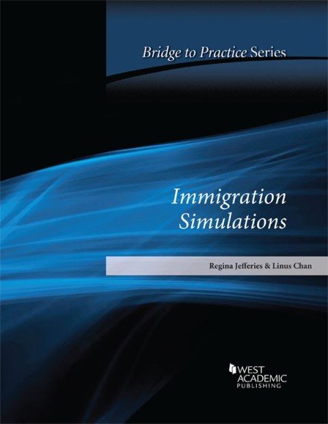 Cover image for book Jefferies and Chan's Immigration Simulations: Bridge to Practice