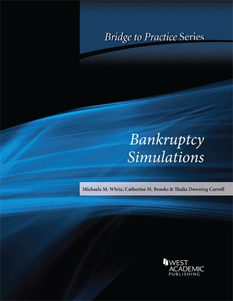 Cover image for book White, Brooks, and Carroll's Bankruptcy Simulations: Bridge to Practice