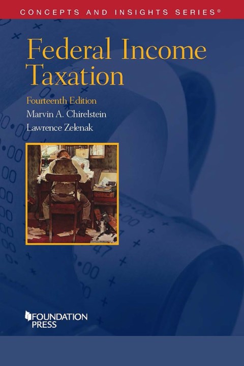 Cover image for book Chirelstein and Zelenak's Federal Income Taxation