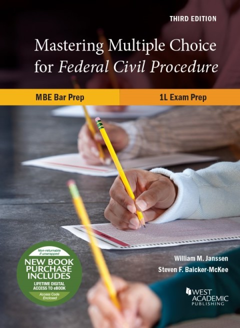 Cover image for book Janssen and Baicker-McKee's Mastering Multiple Choice for Federal Civil Procedure MBE Bar Prep and 1L Exam Prep