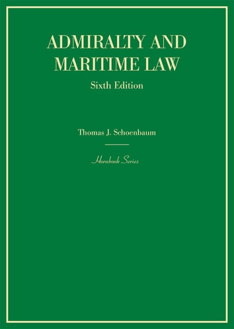 Cover image for book Schoenbaum's Admiralty and Maritime Law