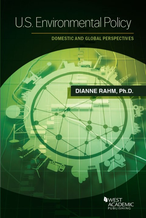 Cover image for book Rahm's U.S. Environmental Policy: Domestic and Global Perspectives