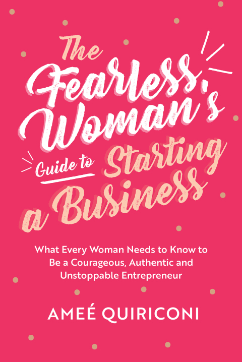 Cover image for book The Fearless Woman's Guide to Starting A Business
