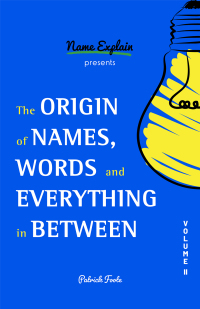 Titelbild: The Origin of Names, Words and Everything in Between 9781642506815