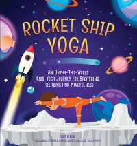 صورة الغلاف: Rocket Ship Yoga 9781642508604