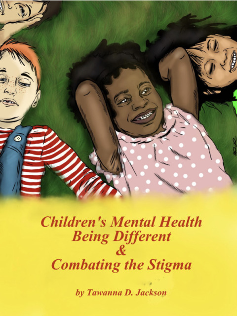 Cover image for book Children's Mental Health Being Different &amp; Combating the Stigma