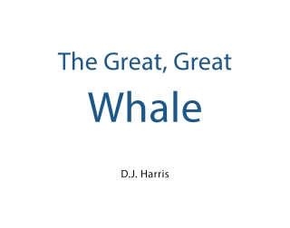 The Great, Great Whale
