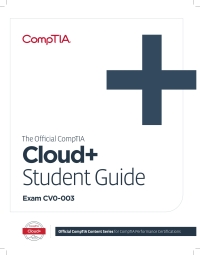 The Official CompTIA Cloud+ Student Guide (Exam CV0-003) 1st Edition ...