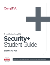 The Official CompTIA Security+ Student Guide (Exam SY0-701) EBook 1st ...